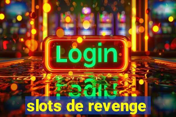 slots de revenge